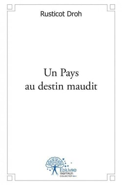 Un pays au destin maudit