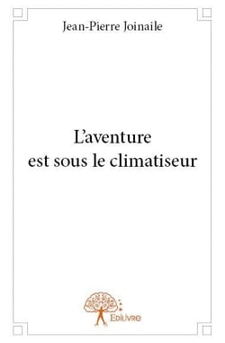 L'aventure est sous le climatiseur