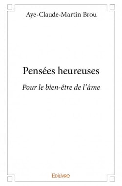 Pensées heureuses - pour le bien-être de l'âme