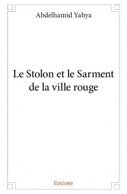 Le stolon et le sarment de la ville rouge