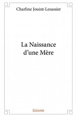 La naissance d'une mère
