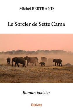 Le sorcier de sette cama - roman policier