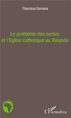 Le problème des secrets de l'église catholique qu Rwanda