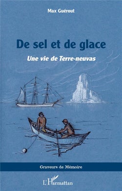 De sel et de glace : Une vie de Terre-neuvas