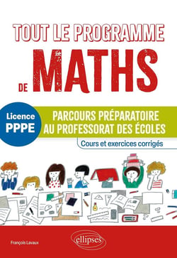 Tout le programme de mathematiques - parcours preparatoire au professorat des ecoles (pppe)