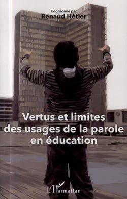 Vertus et limites des usages de la parole en éducation