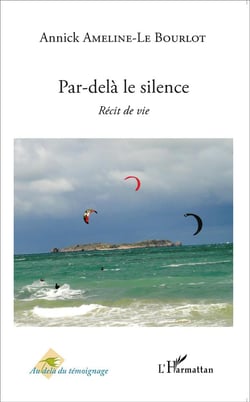 Par-delà le silence - récit de vie