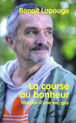 La course au bonheur - histoire d'une vie gay
