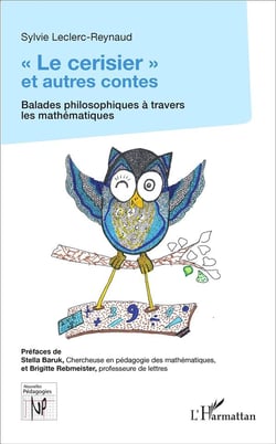 "le cerisier" et autres contes - balades philosophiques à travers les mathématiques