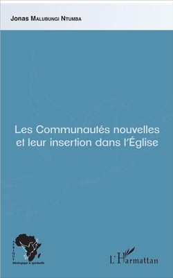 Les communautés nouvelles et leur insertion dans l'église