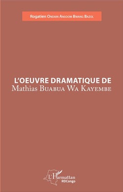 L'oeuvre dramatique de Mathias Buabua Wa Kayembe