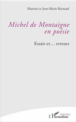 Michel de Montaigne en poésie - essais et... erreurs
