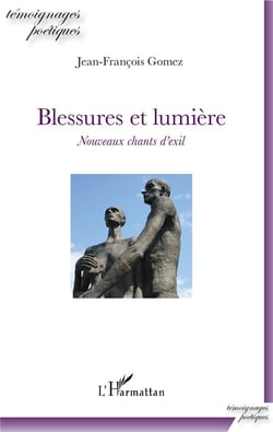 Blessures et lumière - nouveaux chants d'exil