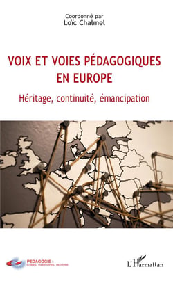 Voix et voies pédagogiques en Europe - héritage, continuité, émancipation