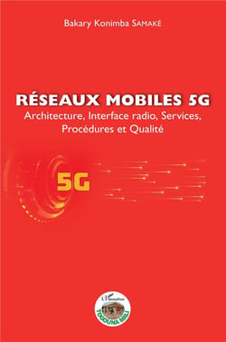 Réseaux mobiles 5G : architecture, interface radio, services, procédures et qualité