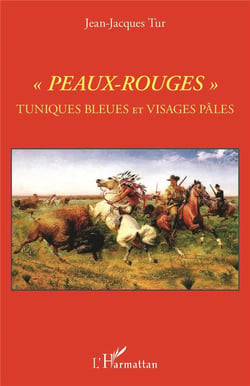 "peaux-rouges", tuniques bleues et visages pales