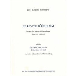 Le lévite d'ephraïm - le livre des juges (chapitres xix-xxi)