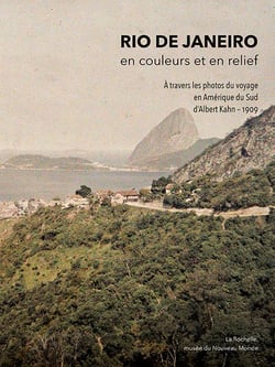 Rio de Janeiro, en couleurs et en relief (à travers les photos du voyage en Amérique du Sud d'Albert Kahn - 1909)