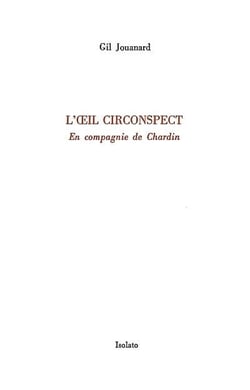 L'oeil circonspect - en compagnie de Chardin