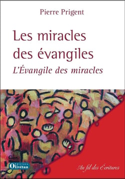 Les miracles de évangiles. L'Evangile des miracles