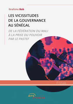 Les vicissitudes de la gouvernance au Sénégal : De la fédération du Mali à la prise du pouvoir par le PASTEF