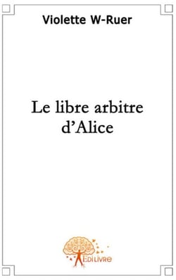 Le libre arbitre d'alice