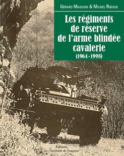 Les régiments de réserve de l'arme blindée cavalerie - 1964-1998