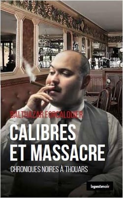 Calibres et massacre - chroniques noires à Thouars