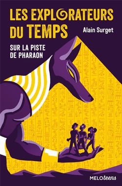 Les explorateurs du temps Tome 1 : sur la piste de Pharaon