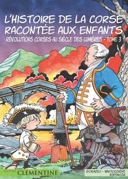 L'histoire de la Corse racontée aux enfants Tome 3 : révolutions corses au siècle des Lumières