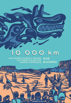 10 000 km - Une course sacrée à travers les terres volées des Indiens d'Amérique