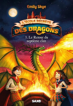 L'École secrète des dragons Tome 3 : Le Retour du septième clan