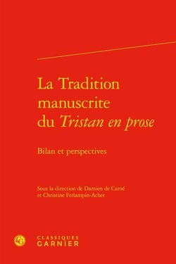 La tradition manuscrite du Tristan en prose : bilan et perspectives