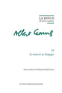 La revue des lettres modernes - Albert Camus n.14 : Le texte et ses langages
