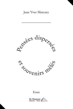 Pensees dispersees et souvenirs meles.