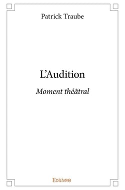L'Audition : Moment théâtral