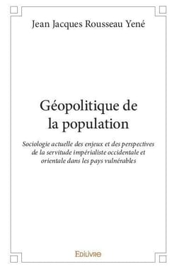 Géopolitique de la population : Sociologie actuelle des enjeux et des perspectives de la servitude