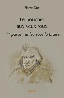 Le boucher aux yeux roux - 1ere partie : le feu sous la braise