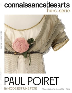 Connaissance des arts Hors-Série n.1128 : Paul Poiret : La mode est une fête