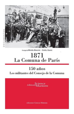 1871 la comuna de París - 150 años - los militantes del consejo de la comuna