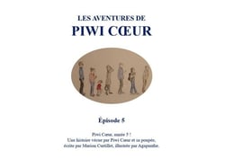 Les aventures de Piwi Coeur - Épisode 5