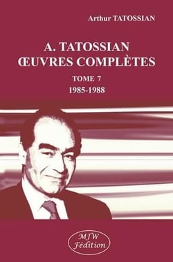 A. Tatossian : oeuvres complètes tome 7 (1985-1988)