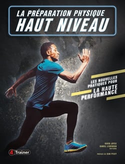 La préparation physique haut niveau : Les nouvelles pratiques pour la haute performance