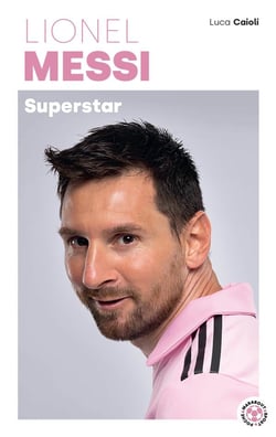 Lionel Messi : superstar