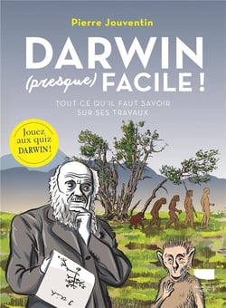 Darwin (presque) facile ! tout ce qu'il faut savoir sur ses travaux