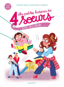 Les petites histoires des 4 soeurs Tome 2 : même pas peur