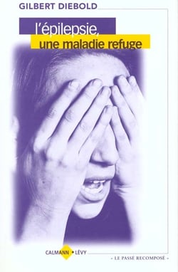 L'epilepsie, une maladie refuge