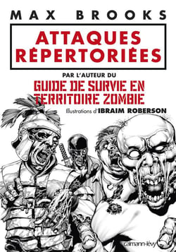 Attaques répertoriées - guide de survie en territoire zombie