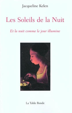 Les soleils de la nuit - et la nuit comme le jour illumine