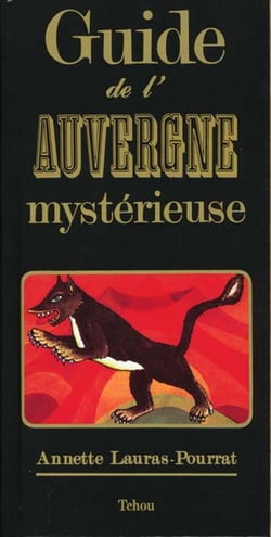 Guide de l'auvergne mystérieuse